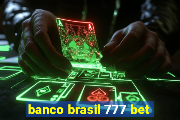 banco brasil 777 bet